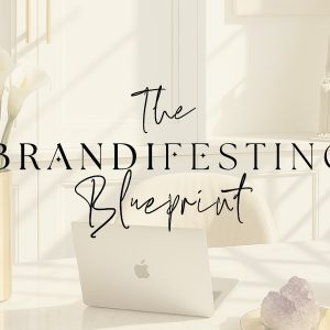 The Brandifesting Blueprint